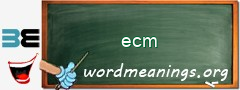 WordMeaning blackboard for ecm